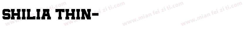 Shilia Thin字体转换